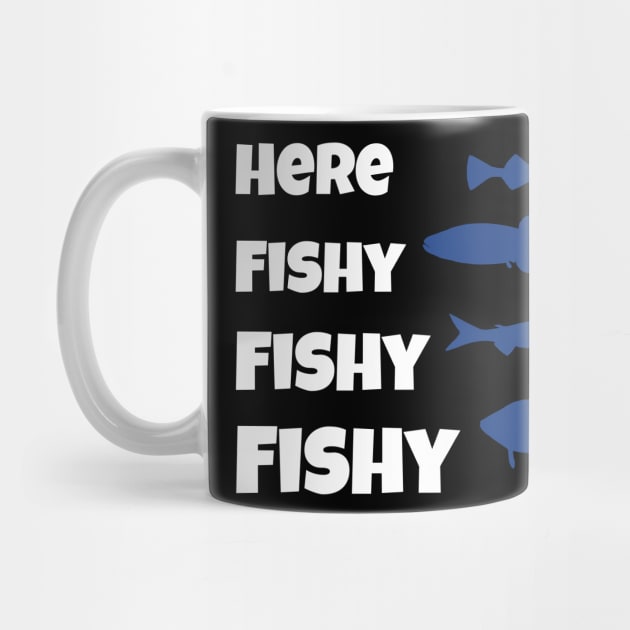 Funny Fisherman Gift Here Fishy Fishy Fishy Trout by fromherotozero